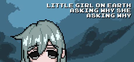 尘世小女孩，不停追问缘由/Little Girl On Earth Asking Why She Asking Why-WJ游小窝