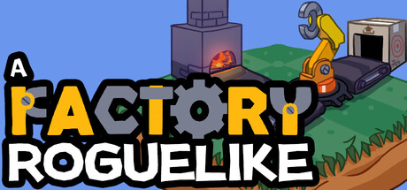 工厂肉鸽/A Factory Roguelike-WJ游小窝
