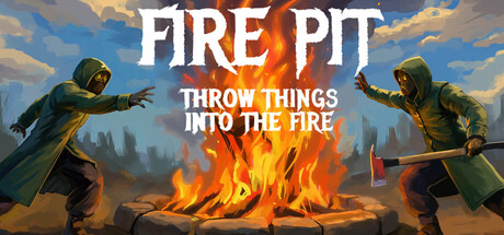火坑：把东西扔进火里/Fire Pit: Throw Things Into The Fire-WJ游小窝