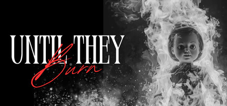 直至他们燃尽/Until They Burn-WJ游小窝
